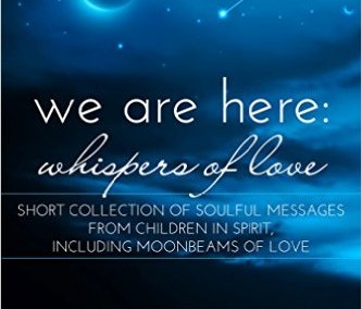 Book: “We are Here: Whispers of Love”…