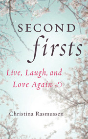 Second Firsts – Christina Rasmussen