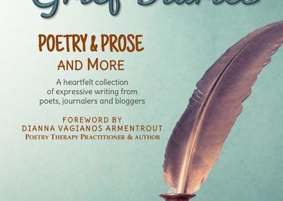 Grief Diaries:  “Poetry & Prose”